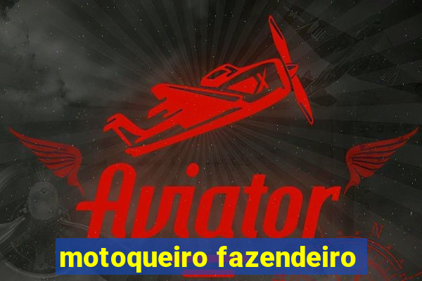 motoqueiro fazendeiro